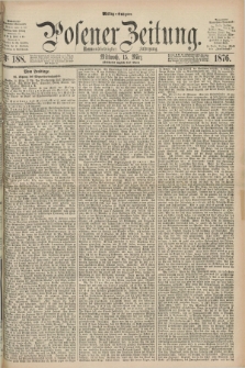 Posener Zeitung. Jg.79 [i.e.83], Nr. 188 (15 März 1876) - Mittag=Ausgabe.