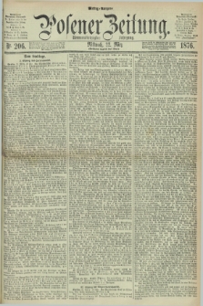 Posener Zeitung. Jg.79 [i.e.83], Nr. 206 (22 März 1876) - Mittag=Ausgabe.