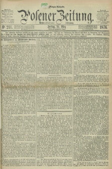 Posener Zeitung. Jg.79 [i.e.83], Nr. 211 (24 März 1876) - Morgen=Ausgabe. + dod.