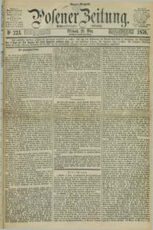 Posener Zeitung. Jg.79 [i.e.83], Nr. 223 (29 März 1876) - Morgen=Ausgabe. + dod.