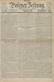 Posener Zeitung. Jg.79 [i.e.83], Nr. 281 (22 April 1876) - Mittag=Ausgabe.