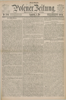 Posener Zeitung. Jg.79 [i.e.83], Nr. 316 (6 Mai 1876) - Morgen=Ausgabe. + dod.