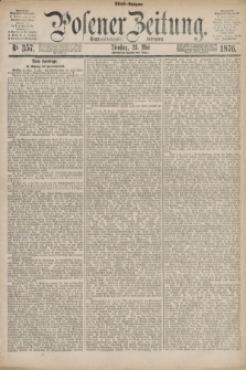 Posener Zeitung. Jg.79 [i.e.83], Nr. 357 (23 Mai 1876) - Abend=Ausgabe.