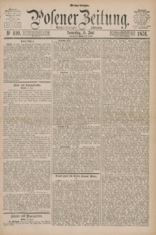 Posener Zeitung. Jg.79 [i.e.83], Nr. 410 (15 Juni 1876) - Mittag=Ausgabe.