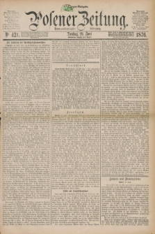 Posener Zeitung. Jg.79 [i.e.83], Nr. 421 (20 Juni 1876) - Morgen=Ausgabe. + dod.