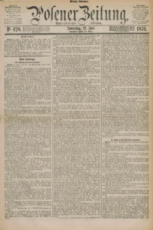 Posener Zeitung. Jg.79 [i.e.83], Nr. 428 (22 Juni 1876) - Mittag=Ausgabe.