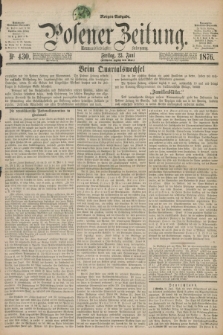 Posener Zeitung. Jg.79 [i.e.83], Nr. 430 (23 Juni 1876) - Morgen=Ausgabe. + dod.