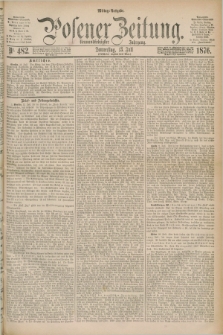 Posener Zeitung. Jg.79 [i.e.83], Nr. 482 (13 Juli 1876) - Mittag=Ausgabe.