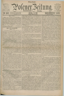 Posener Zeitung. Jg.79 [i.e.83], Nr. 485 (14 Juli 1876) - Mittag=Ausgabe.