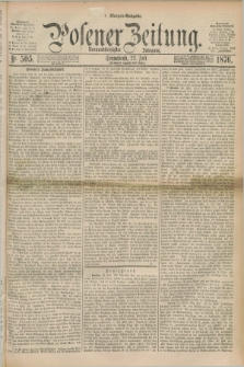 Posener Zeitung. Jg.79 [i.e.83], Nr. 505 (22 Juli 1876) - Morgen=Ausgabe. + dod.