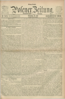 Posener Zeitung. Jg.79 [i.e.83], Nr. 515 (26 Juli 1876) - Mittag=Ausgabe.