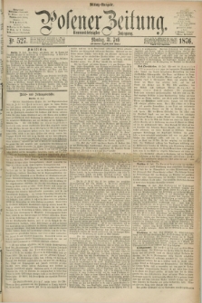 Posener Zeitung. Jg.79 [i.e.83], Nr. 527 (31 Juli 1876) - Mittag=Ausgabe.