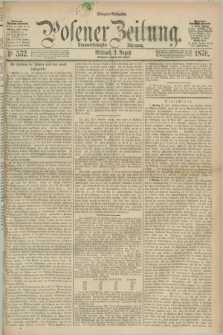Posener Zeitung. Jg.79 [i.e.83], Nr. 532 (2 August 1876) - Morgen=Ausgabe. + dod.