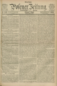 Posener Zeitung. Jg.79 [i.e.83], Nr. 533 (2 August 1876) - Mittag=Ausgabe.