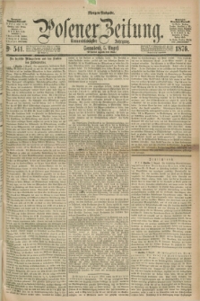 Posener Zeitung. Jg.79 [i.e.83], Nr. 541 (5 August 1876) - Morgen=Ausgabe. + dod.