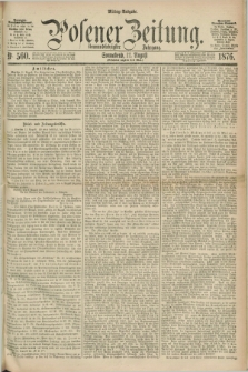 Posener Zeitung. Jg.79 [i.e.83], Nr. 560 (12 August 1876) - Mittag=Ausgabe.