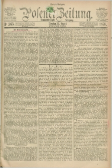 Posener Zeitung. Jg.79 [i.e.83], Nr. 565 (15 August 1876) - Morgen=Ausgabe. + dod.