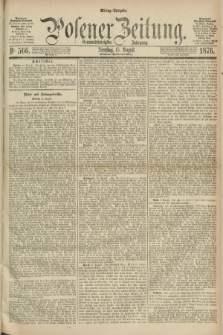 Posener Zeitung. Jg.79 [i.e.83], Nr. 566 (15 August 1876) - Mittag=Ausgabe.