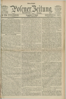 Posener Zeitung. Jg.79 [i.e.83], Nr. 578 (19 August 1876) - Mittag=Ausgabe.