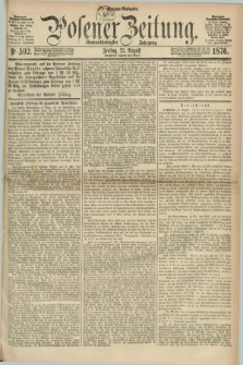 Posener Zeitung. Jg.79 [i.e.83], Nr. 592 (25 August 1876) - Morgen=Ausgabe. + dod.