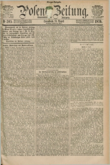 Posener Zeitung. Jg.79 [i.e.83], Nr. 595 (26 August 1876) - Morgen=Ausgabe. + dod.