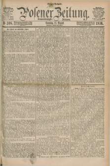 Posener Zeitung. Jg.79 [i.e.83], Nr. 598 (27 August 1876) - Morgen=Ausgabe. + dod.