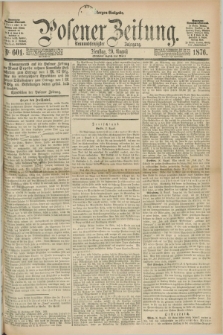 Posener Zeitung. Jg.79 [i.e.83], Nr. 601 (29 August 1876) - Morgen=Ausgabe. + dod.