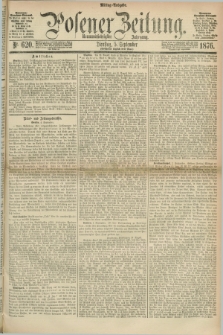 Posener Zeitung. Jg.79 [i.e.83], Nr. 620 (5 September 1876) - Mittag=Ausgabe.