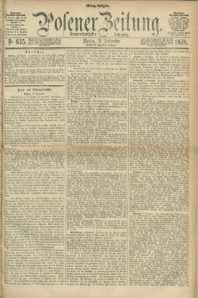 Posener Zeitung. Jg.79 [i.e.83], Nr. 635 (11 September 1876) - Mittag=Ausgabe.