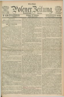 Posener Zeitung. Jg.79 [i.e.83], Nr. 659 (20 September 1876) - Mittag=Ausgabe.
