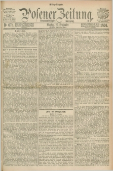 Posener Zeitung. Jg.79 [i.e.83], Nr. 671 (25 September 1876) - Mittag=Ausgabe.
