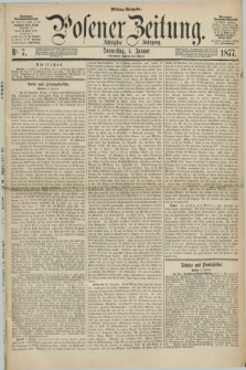 Posener Zeitung. Jg.80 [i.e.84], Nr. 7 (4 Januar 1877) - Mittag=Ausgabe.