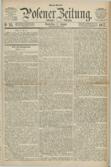 Posener Zeitung. Jg.80 [i.e.84], Nr. 25 (11 Januar 1877) - Mittag=Ausgabe.
