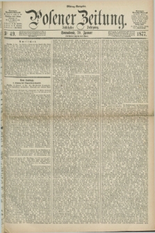 Posener Zeitung. Jg.80 [i.e.84], Nr. 49 (20 Januar 1877) - Mittag=Ausgabe.