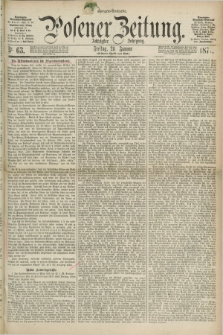 Posener Zeitung. Jg.80 [i.e.84], Nr. 63 (26 Januar 1877) - Morgen=Ausgabe. + dod.