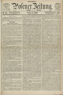 Posener Zeitung. Jg.80 [i.e.84], Nr. 64 (26 Januar 1877) - Mittag=Ausgabe.