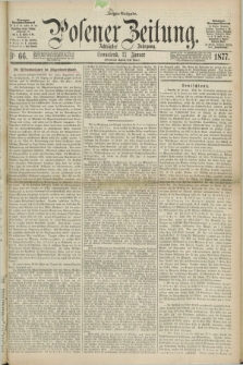 Posener Zeitung. Jg.80 [i.e.84], Nr. 66 (27 Januar 1877) - Morgen=Ausgabe. + dod.