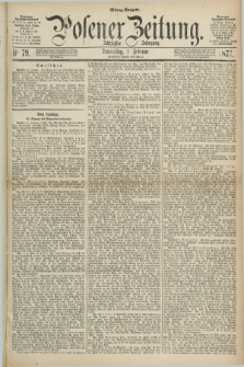 Posener Zeitung. Jg.80 [i.e.84], Nr. 79 (1 Februar 1877) - Mittag=Ausgabe.