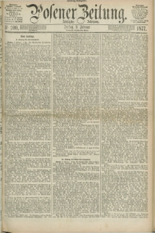 Posener Zeitung. Jg.80 [i.e.84], Nr. 100 (9 Februar 1877) - Mittag=Ausgabe.