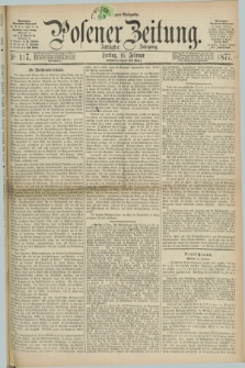 Posener Zeitung. Jg.80 [i.e.84], Nr. 117 (16 Februar 1877) - Morgen=Ausgabe. + dod.