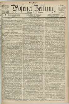 Posener Zeitung. Jg.80 [i.e.84], Nr. 121 (17 Februar 1877) - Mittag=Ausgabe.