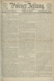 Posener Zeitung. Jg.80 [i.e.84], Nr. 132 (22 Februar 1877) - Morgen=Ausgabe. + dod.