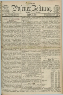 Posener Zeitung. Jg.80 [i.e.84], Nr. 153 (2 März 1877) - Morgen=Ausgabe. + dod.