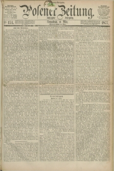 Posener Zeitung. Jg.80 [i.e.84], Nr. 174 (10 März 1877) - Morgen=Ausgabe. + dod.