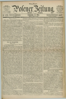 Posener Zeitung. Jg.80 [i.e.84], Nr. 175 (10 März 1877) - Mittag=Ausgabe.