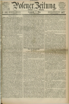 Posener Zeitung. Jg.80 [i.e.84], Nr. 193 (17 März 1877) - Mittag=Ausgabe.