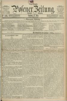 Posener Zeitung. Jg.80 [i.e.84], Nr. 195 (18 März 1877) - Morgen=Ausgabe. + dod.