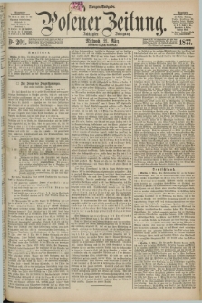Posener Zeitung. Jg.80 [i.e.84], Nr. 201 (21 März 1877) - Morgen=Ausgabe. + dod.