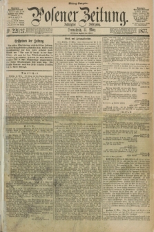 Posener Zeitung. Jg.80 [i.e.84], Nr. 226/27 (31 März 1877) - Mittag=Ausgabe.