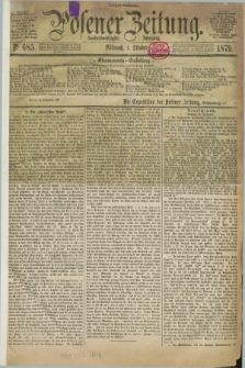 Posener Zeitung. Jg.82 [i.e.86], Nr. 685 (1 Oktober 1879) - Morgen=Ausgabe.